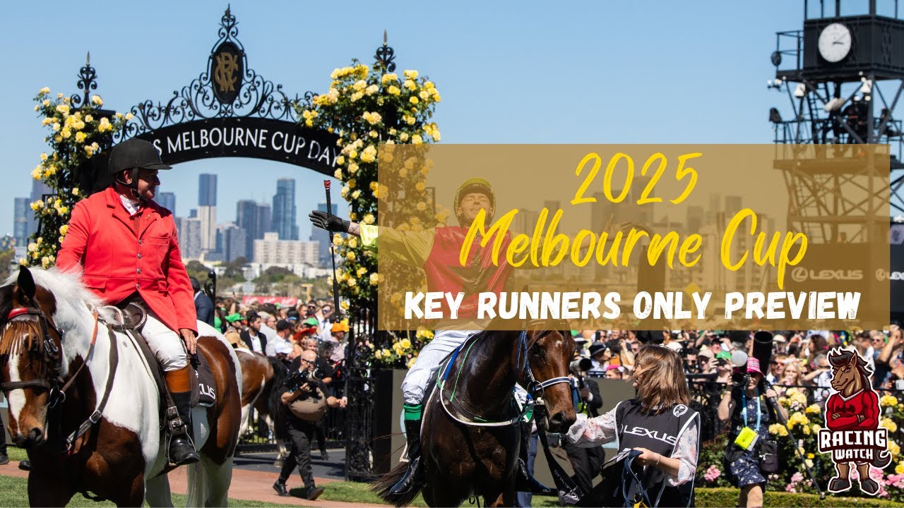 2025 Melbourne Cup Preview - Key Runners Only
