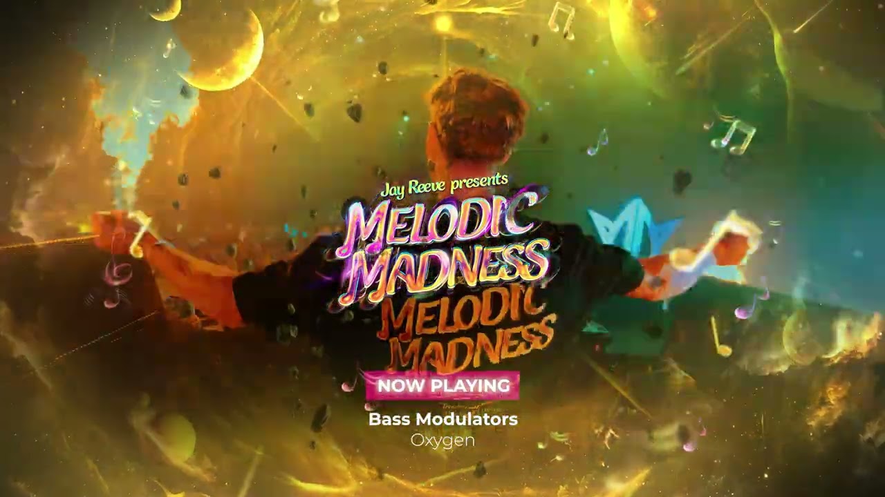Jay Reeve pres. Melodic Madness 2025 (Audio Liveset)