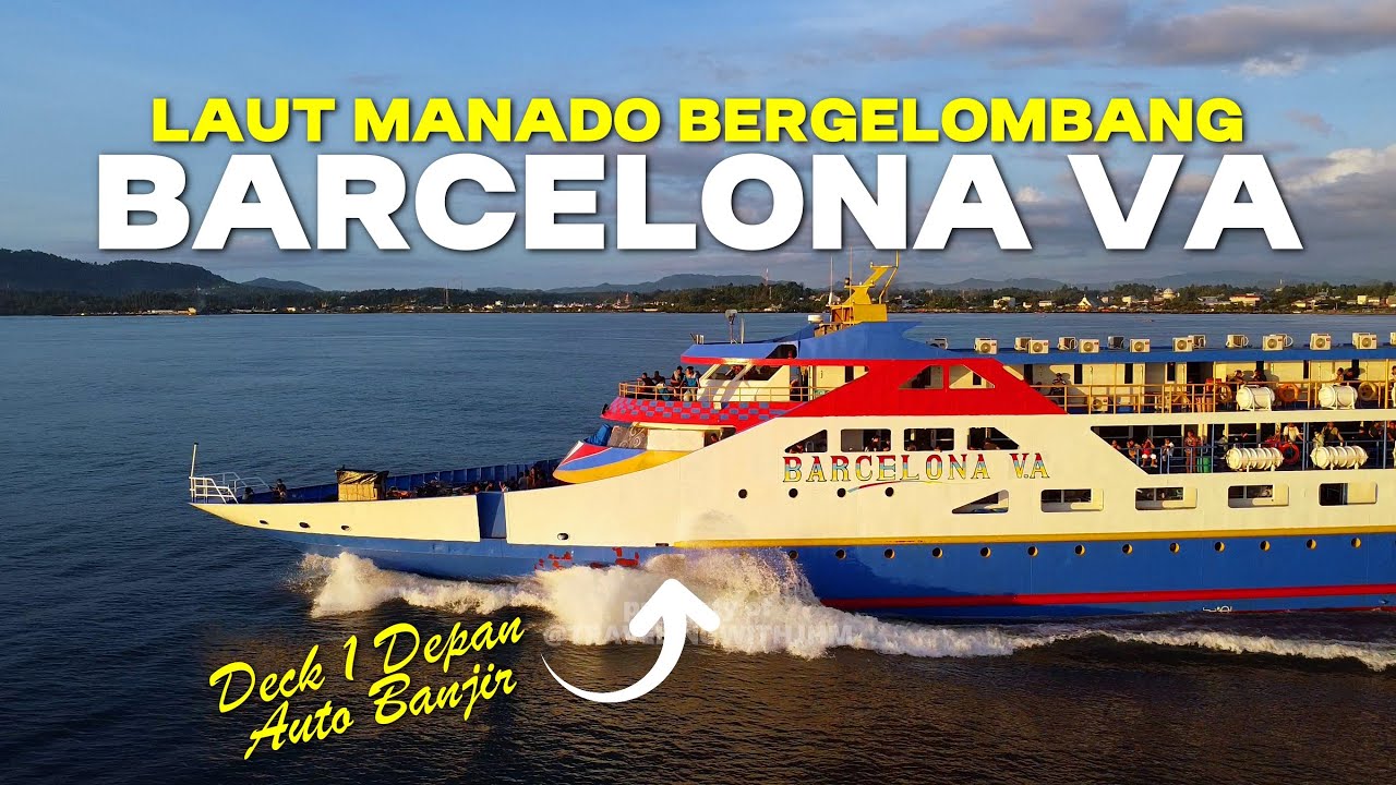 Full Muatan Gelombang Laut Sampai Deck 1 KM Barcelona VA menuju Talaud