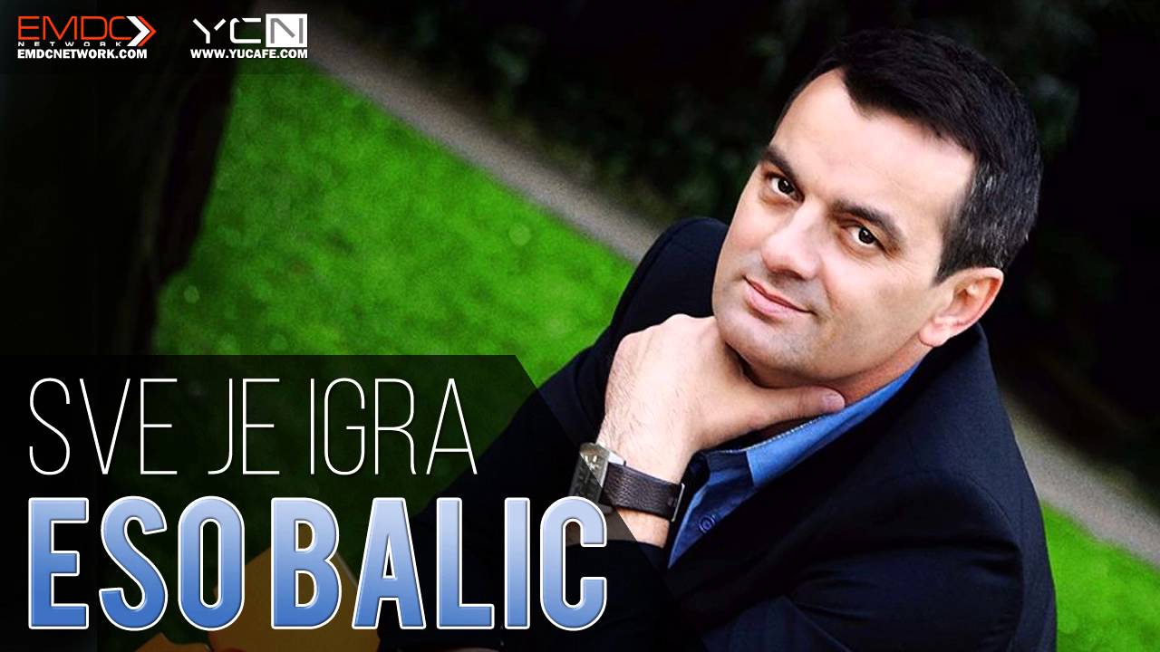 Eso Balic - Sve je igra