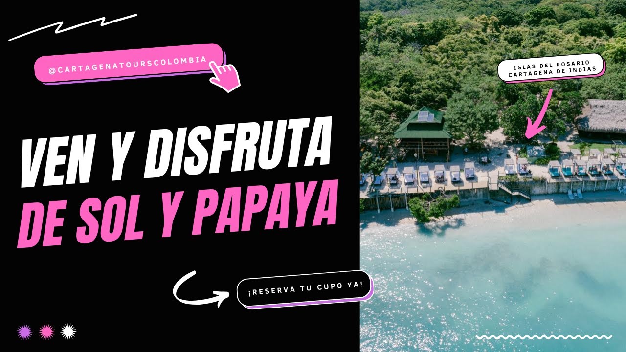 Sol y Papaya ☀️🍍 un beach club para desconectar en las islas del rosario