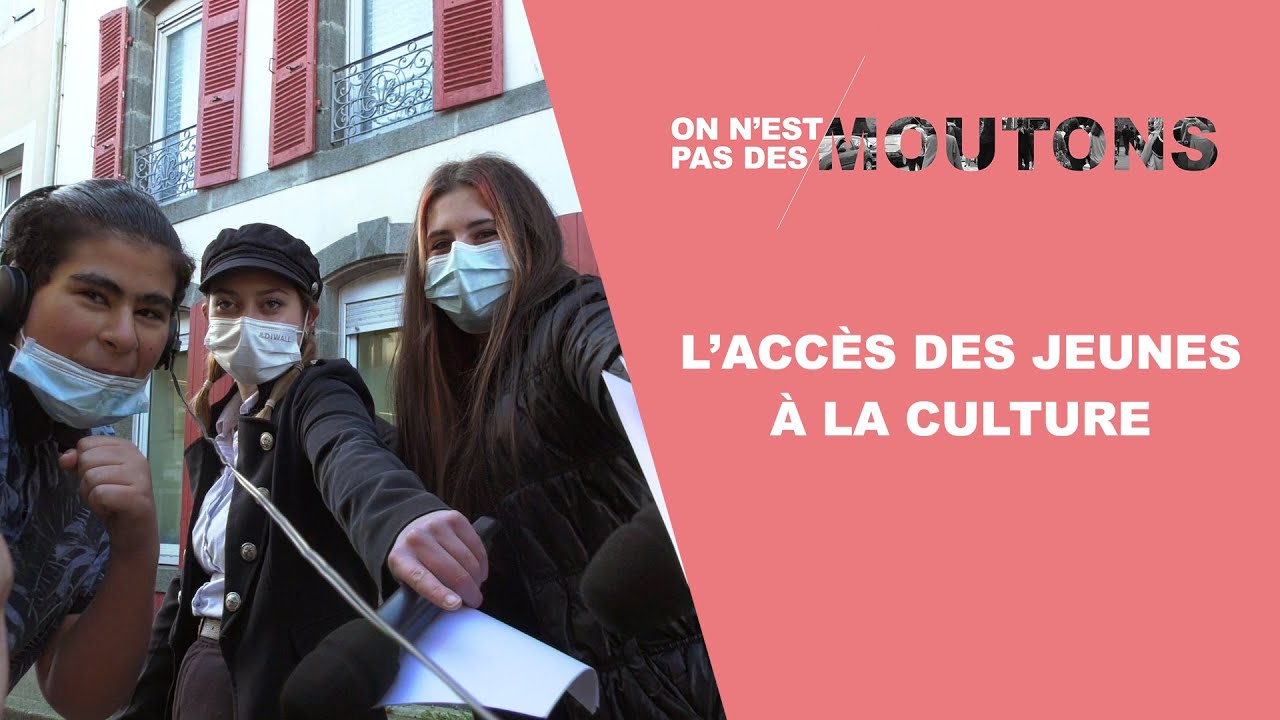 On n'est pas des moutons - L'accès des jeunes à la culture