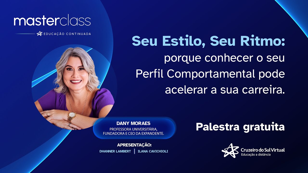 MasterClass - Seu Estilo, Seu Ritmo: como o Perfil Comportamental acelera sua carreira