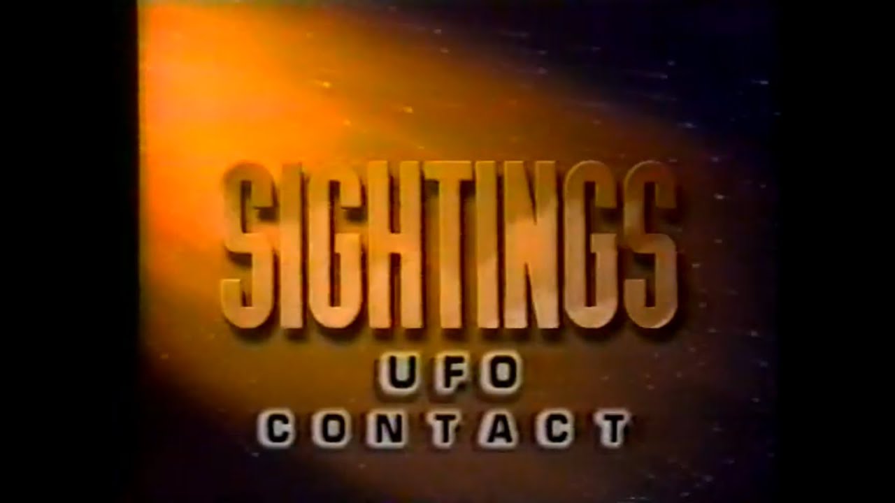 Sightings - Season 1 episode 4 - UFO Contact