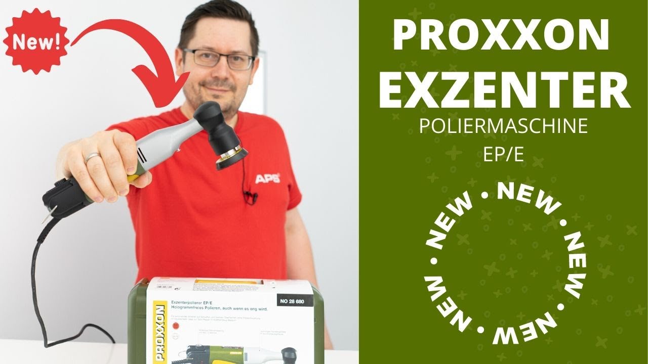 Neue Proxxon Exzenter Poliermaschine EP/E EPE