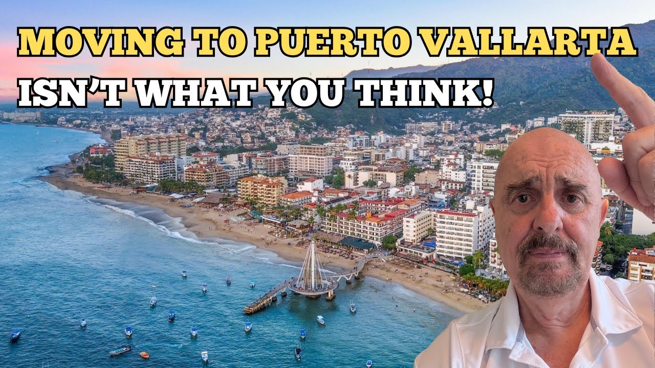 THINK TWICE! Before Moving to Puerto Vallarta Mexico