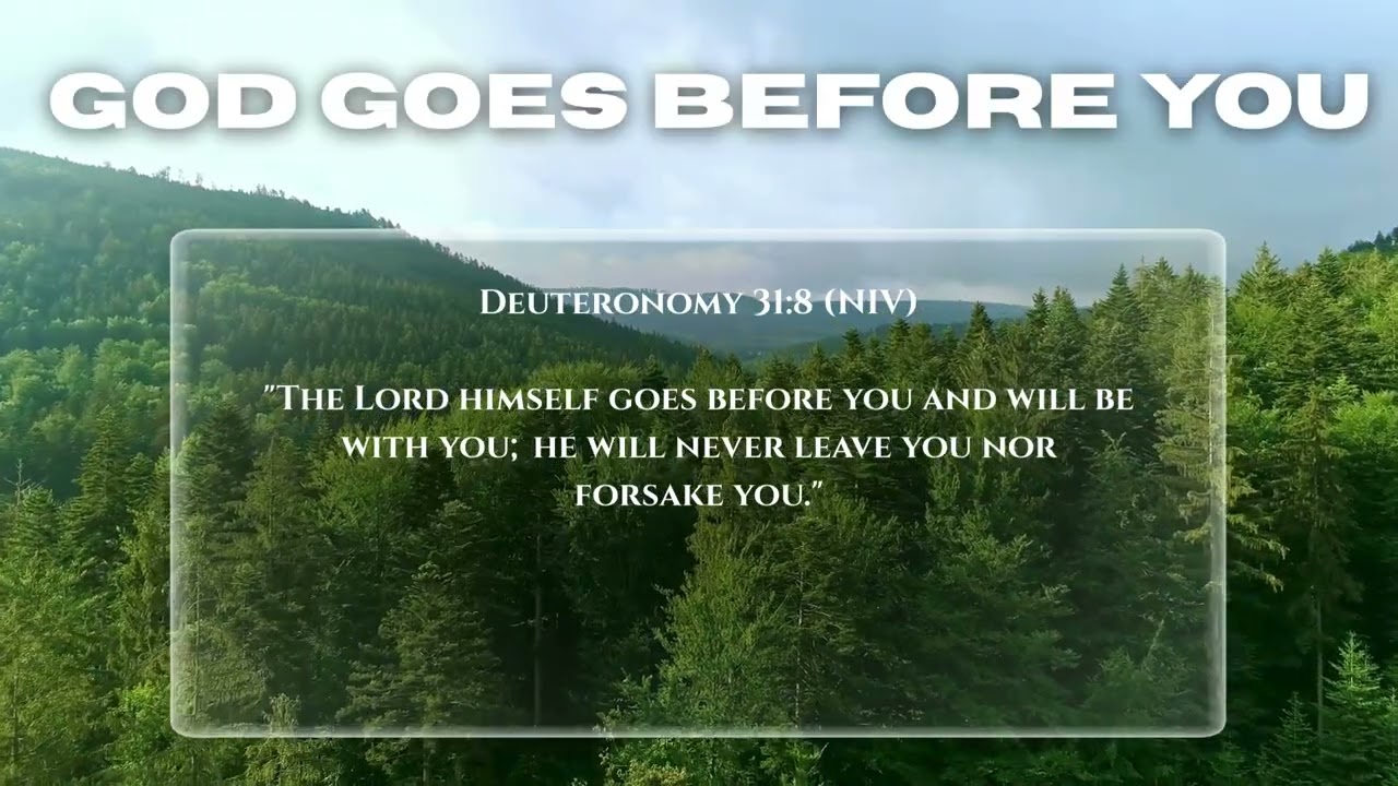 God Goes Before You | Deuteronomy 31:8 – Verse of the Week