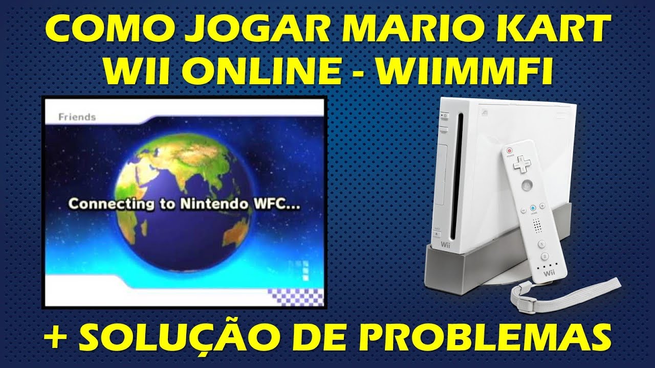 COMO JOGAR MARIO KART ONLINE NO NINTENDO WII + RESOLU&Ccedil;&Atilde;O DE PROBLEMAS E ERROS COMUNS - WIIMMFI