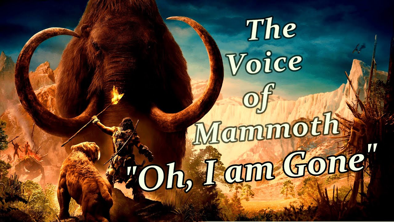 I am Gone by Woolly Mammoth | The Voice of Woolly Mammoth Poetry | Sad Mammoth Song