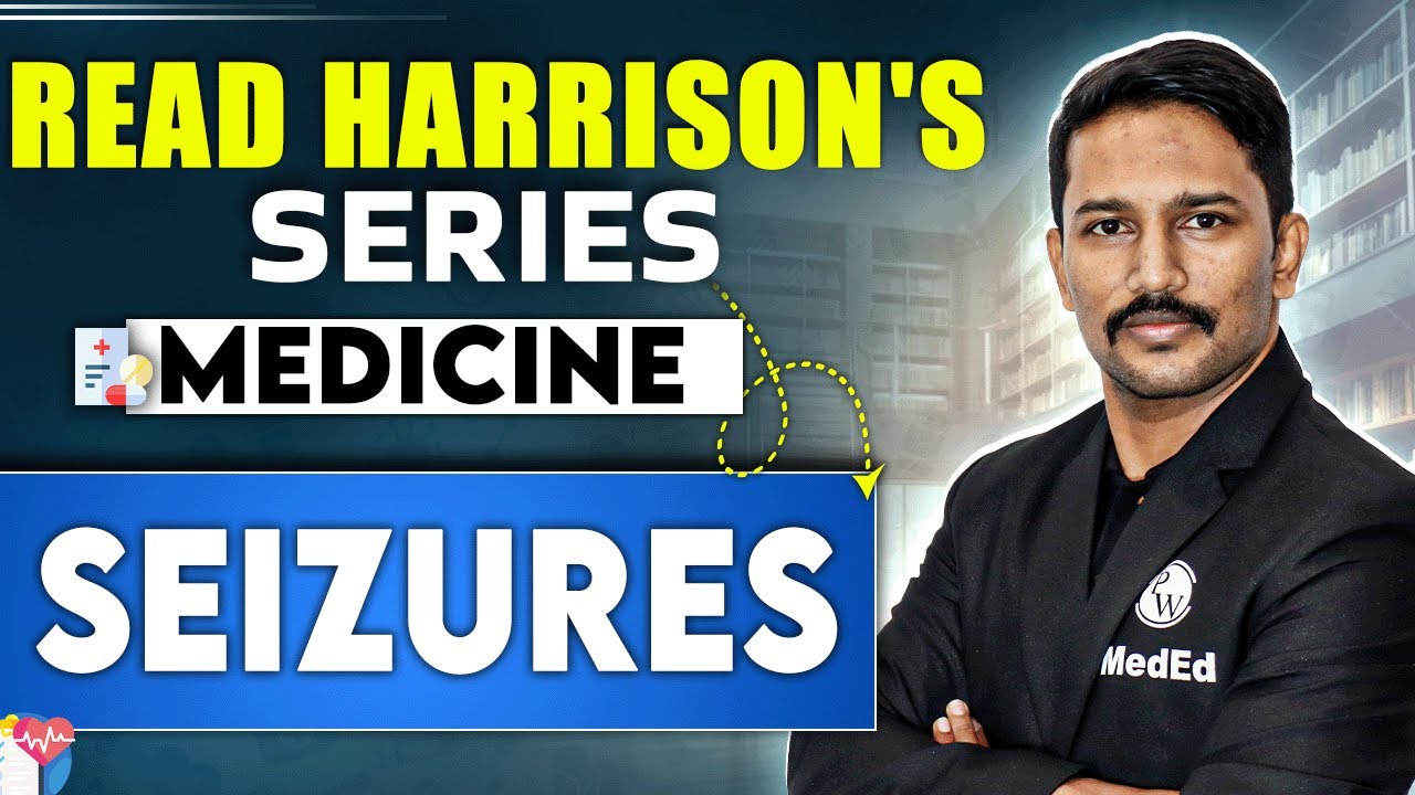 Medicine | Seizures | Dr. Santosh || Read Harrison's