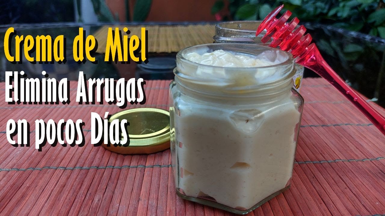Crema de MIEL ANTIARRUGAS y ANTIMANCHAS * &iexcl;Receta de 100 A&Ntilde;OS!