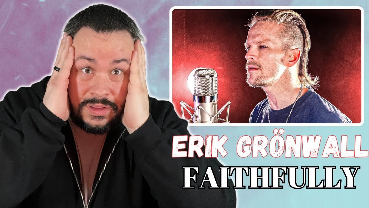 Journey Fan Reacts To Erik Grönwall Singing Faithfully || Amazing Performance