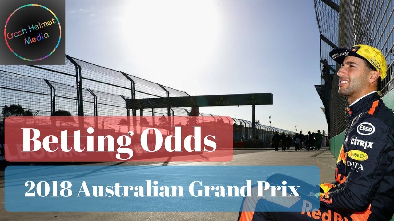 2018 Formula 1 Australian Grand Prix - Betting Odds | Crash Helmet F1