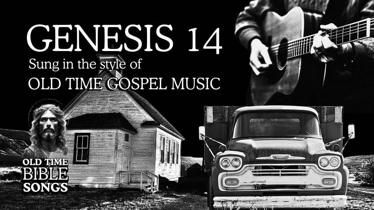 Genesis 14 in Song | Old Time Church Style | KJV Gospel Folk