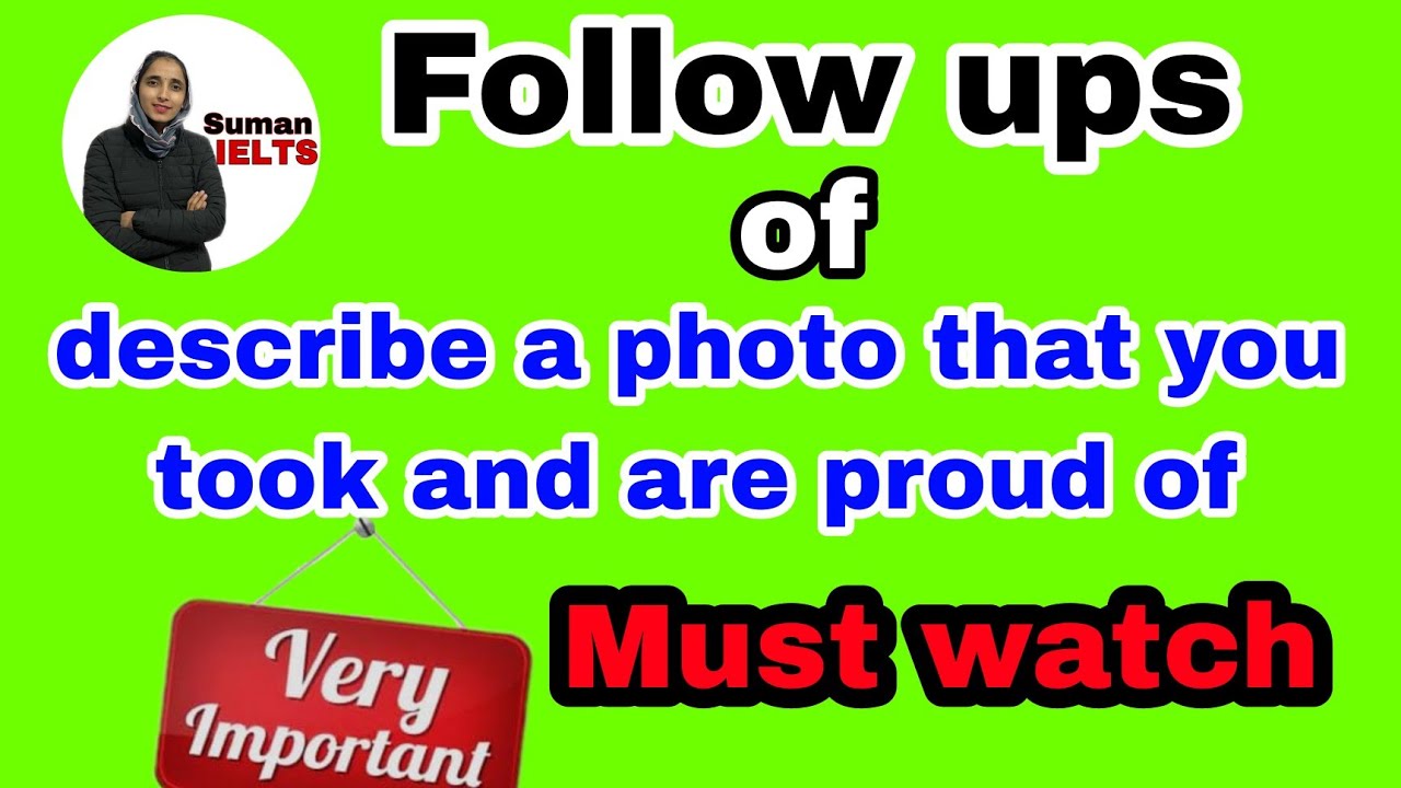 follow ups of describe a photo that you are proud of | cue card #sumanielts #ielts #followups