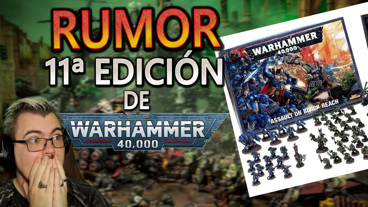 &iquest;C&oacute;mo ser&aacute; la 11&ordf; Edici&oacute;n de Warhammer 40k? - Rumor