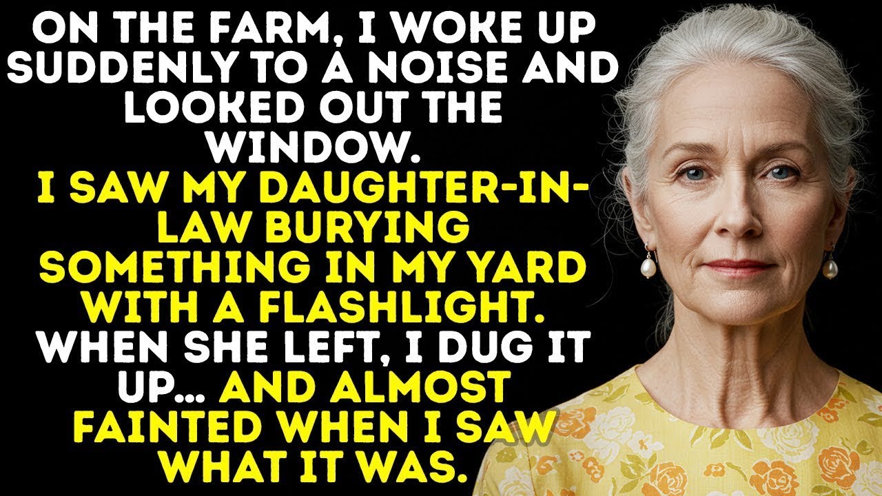 I Woke Up at 3 AM and Saw My Daughter-in-Law Burying Something…I Dug It Up and Fainted When I Saw It