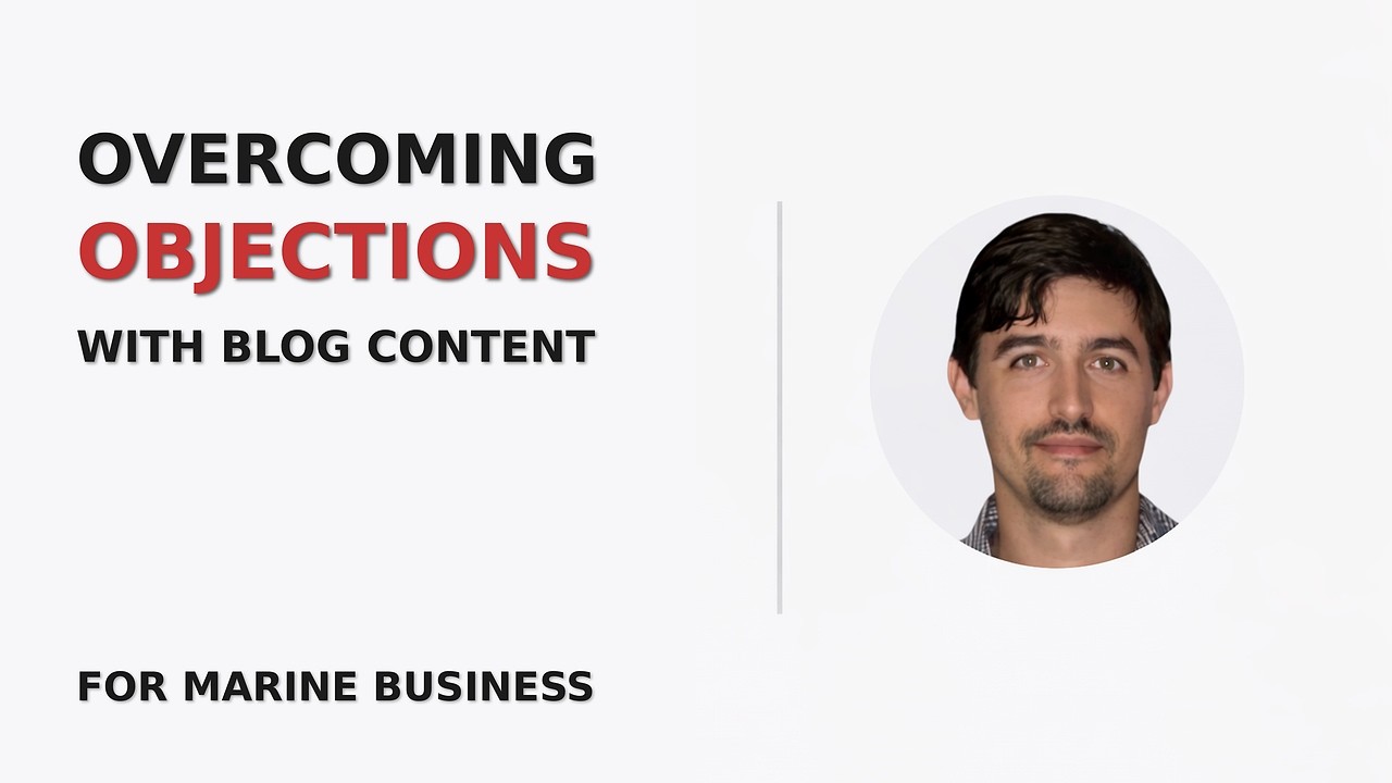 Overcoming Objections For Marine Business With Blog Content