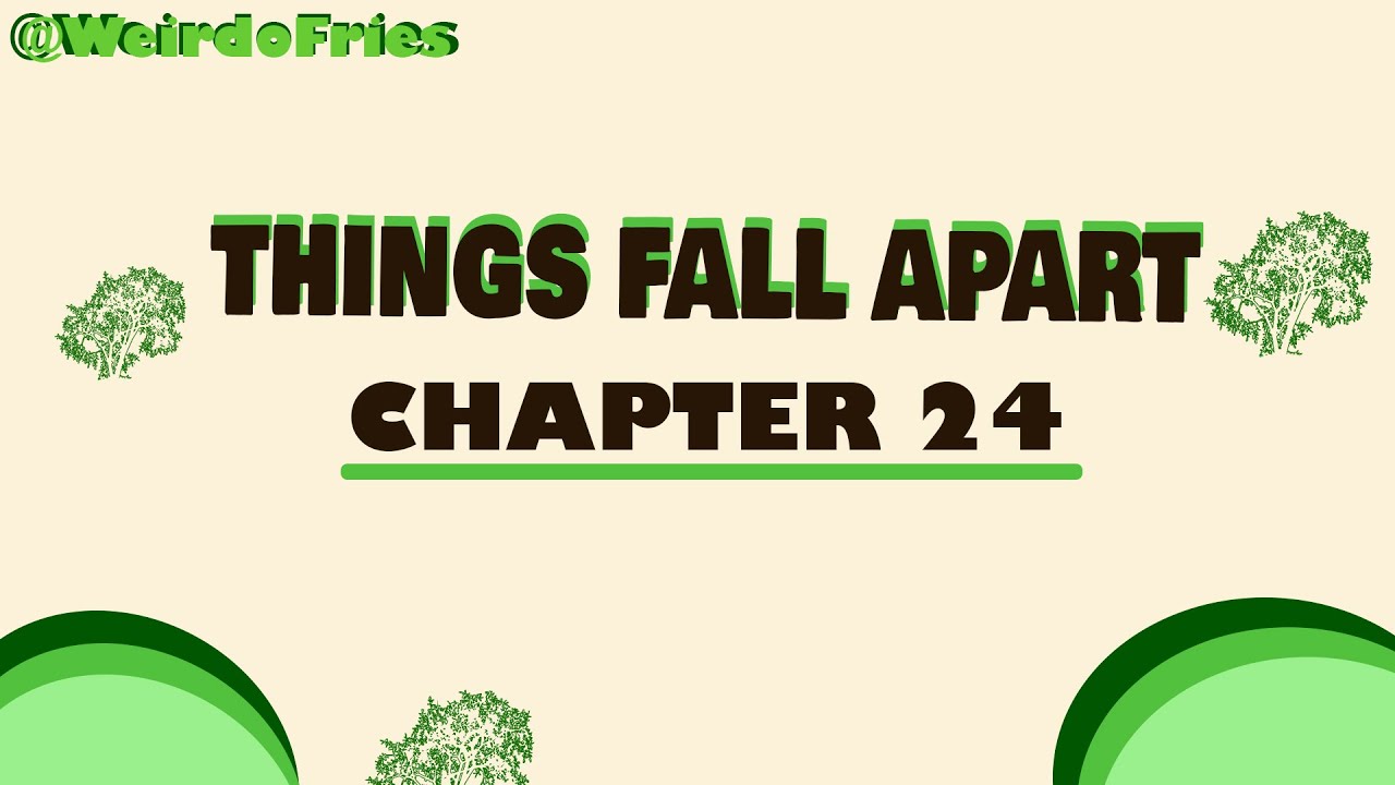 Things Fall Apart Audiobook | Chapter 24 | Weirdo Fries 🍟