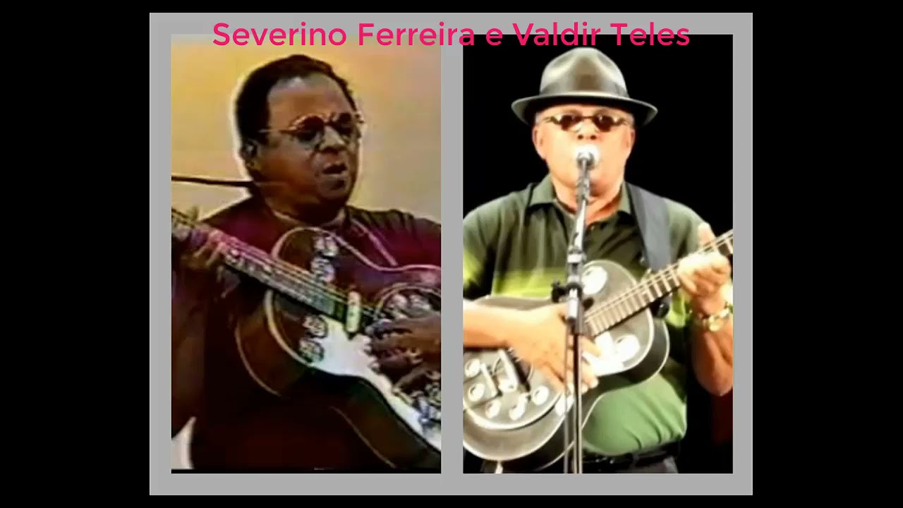 Severino Ferreira e Valdir Teles