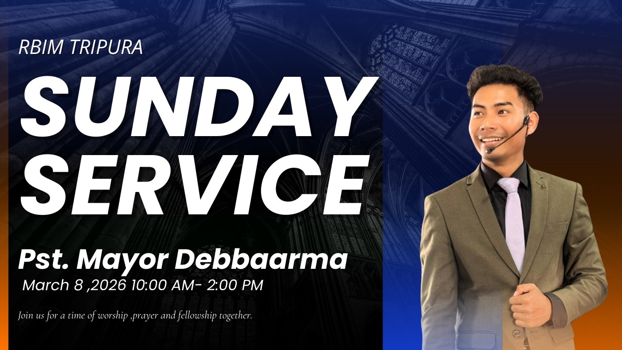 SUNDAY WORSHIP AND WORD OF GOD || PS MAYOR DEBBARMA || RBIM WORSHIP CENTRE TRIPURA