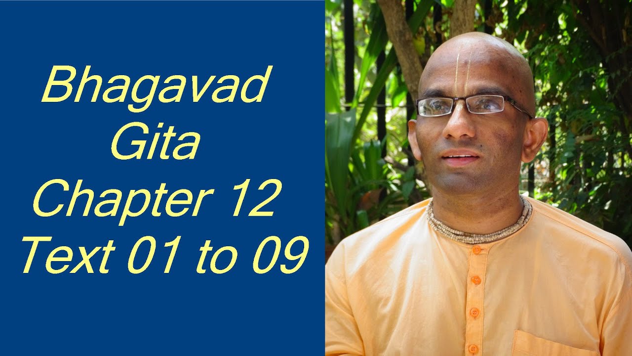 Bhakti Shastri (115) - Bhagavad Gita Chapter 12 Text 01 to 09