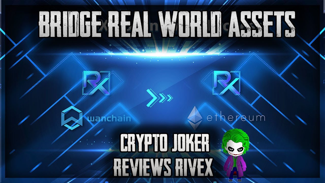 THE CRYPTO ECOSYSTEM OF 2020?! | BRIDGING REAL WORLD ASSETS?! | CRYPTO JOKER REVIEWS RIVEX!!