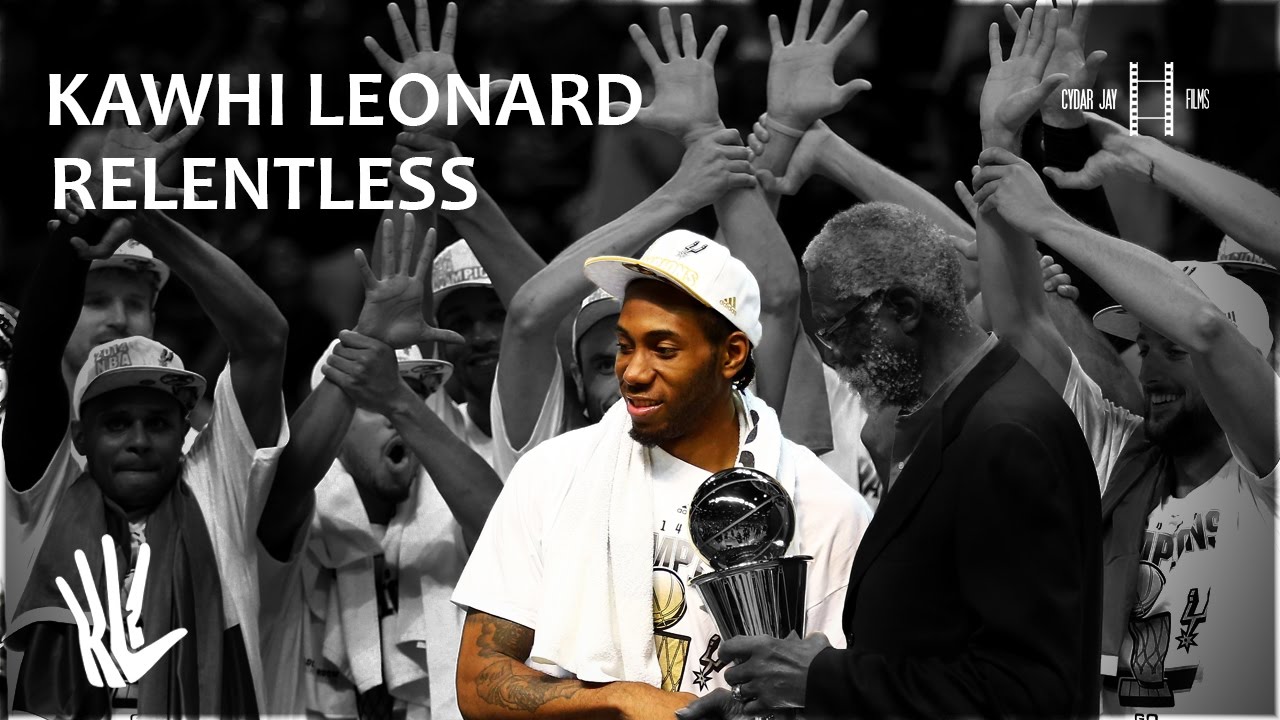 KAWHI LEONARD - RELENTLESS