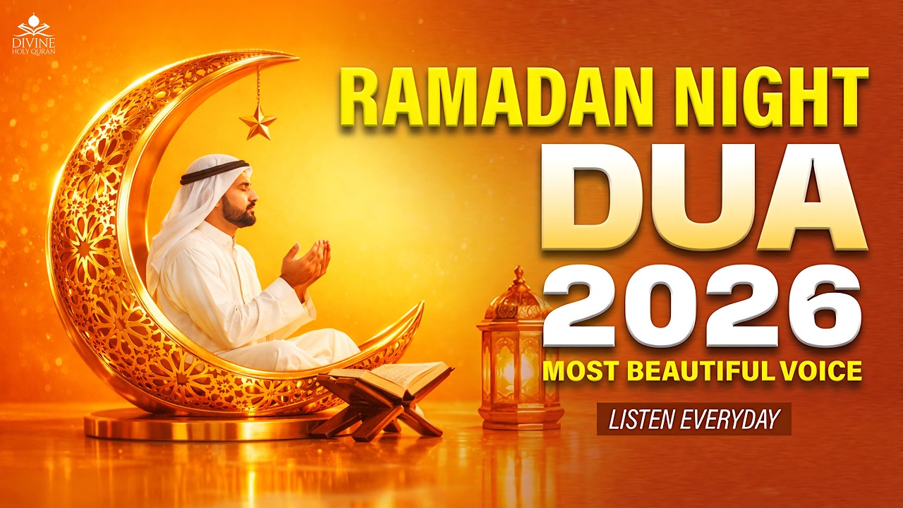Ramadan Night Dua 2026 | Listen Everyday | Beautiful Dua for Peace & Forgiveness | #ramadan2026