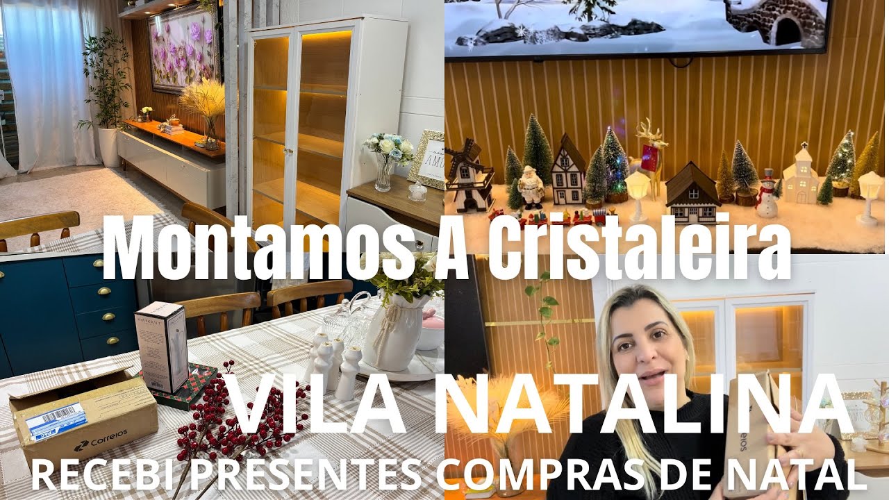 VILA NATALINA / MONTAMOS A CRISTALEIRA / COMPRAS DE NATAL / RECEBI PRESENTE DE UMA SEGUIDORA.