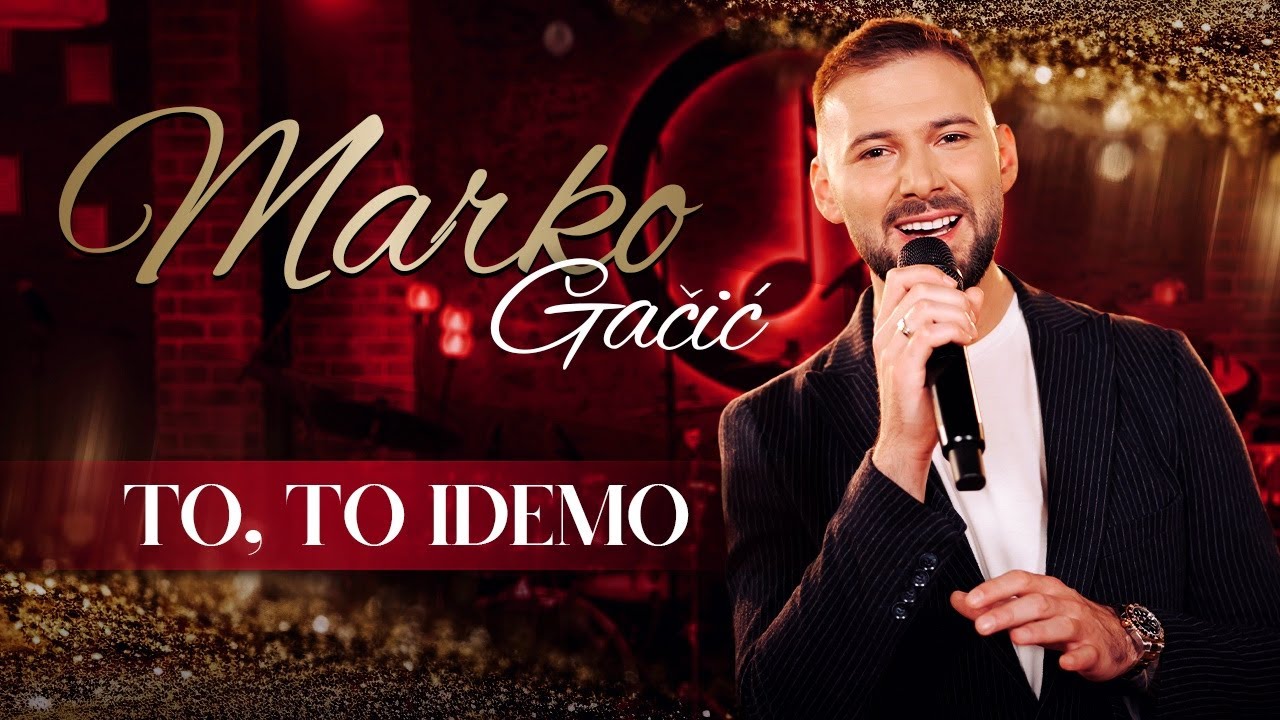MARKO GACIC & ORK. NIKOLE LUKICA - TO, TO IDEMO (COVER 2024)