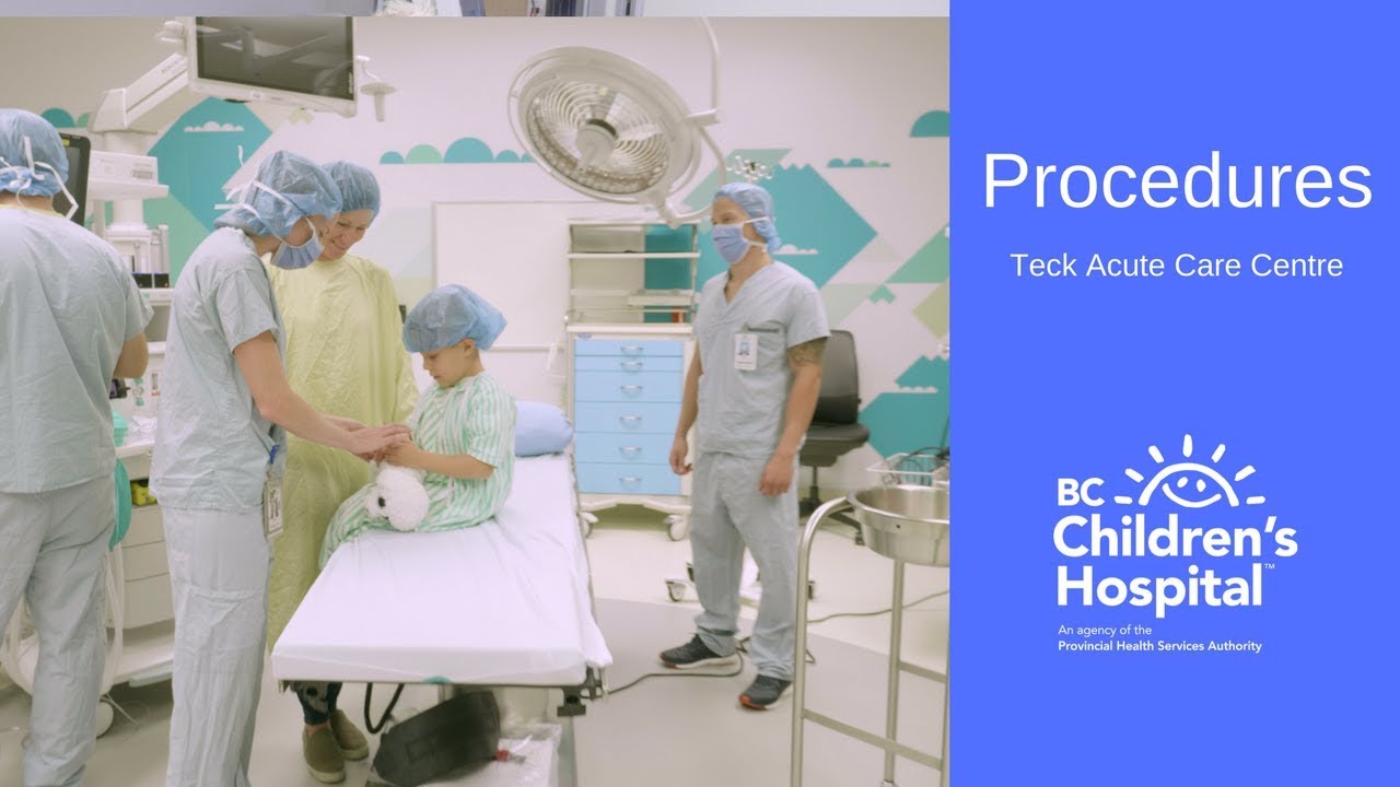 BC Children&rsquo;s Hospital Teck Acute Care Centre Procedures Department Orientation