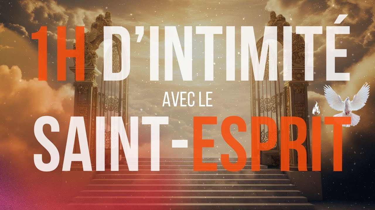 1H D'INTIMITÉ AVEC LE SAINT ESPRIT |ADORATION AU PIANO | INSTRUMENTAL DE PRIÈRE PROPHETIQUE