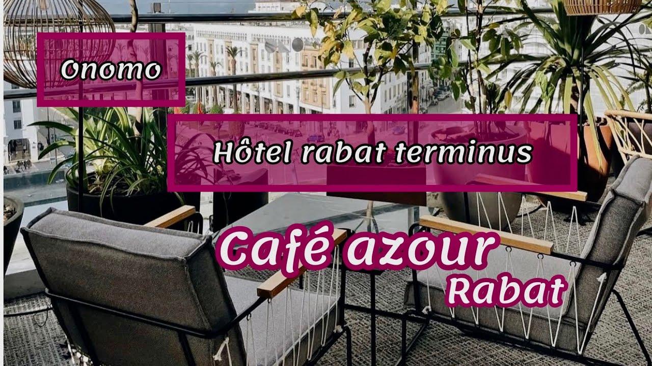 شاركت معاكم قهيوة ف أوطيل تيرمينوس cafe azour rabat قهيوة جديدة