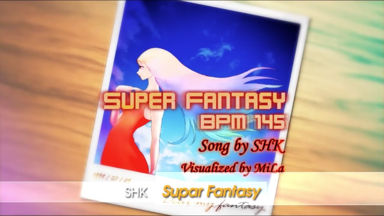 Super Fantasy - SHK / HQ Audio, PIU 2015 PRIME