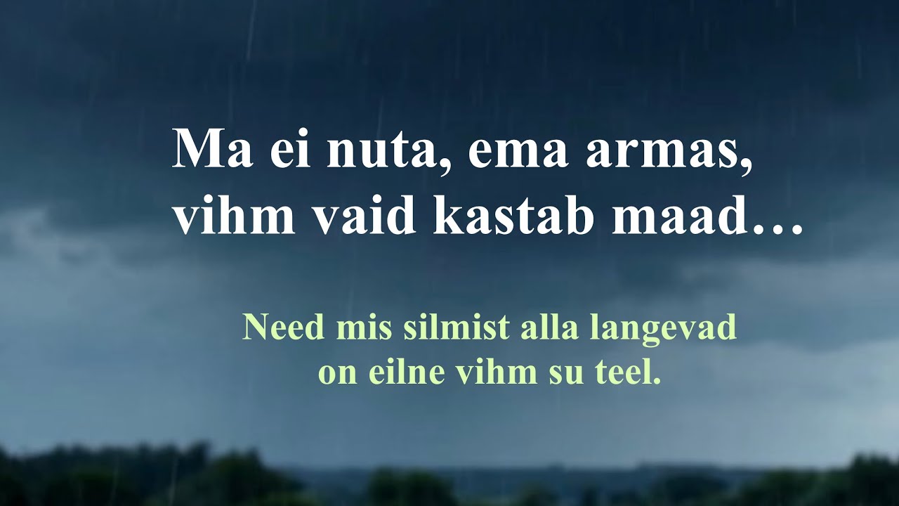 Mehed ei nuta - Vihm mis kastab maad /🎧eesti laul
