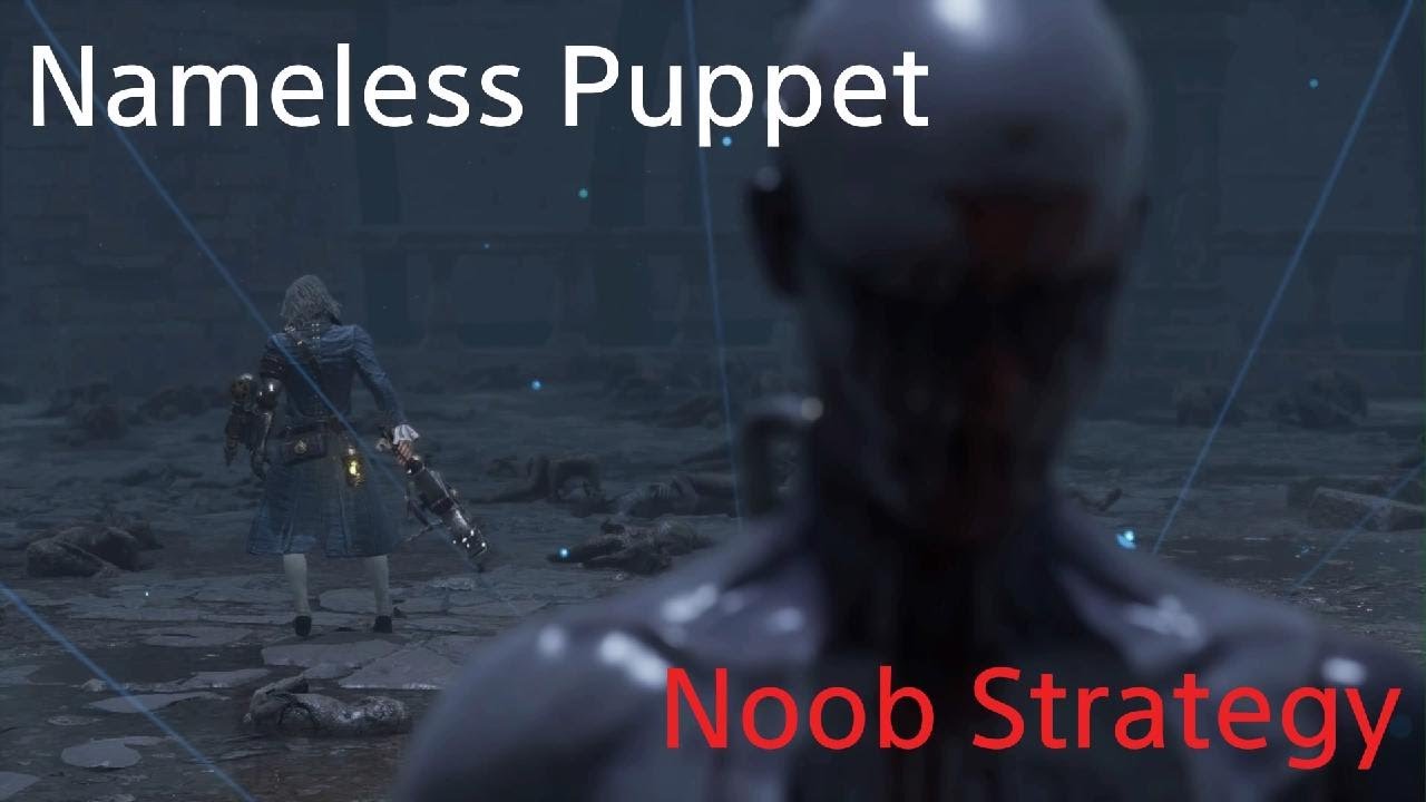 Lies of P Nameless Puppet  Wrench Only Noob Strategy