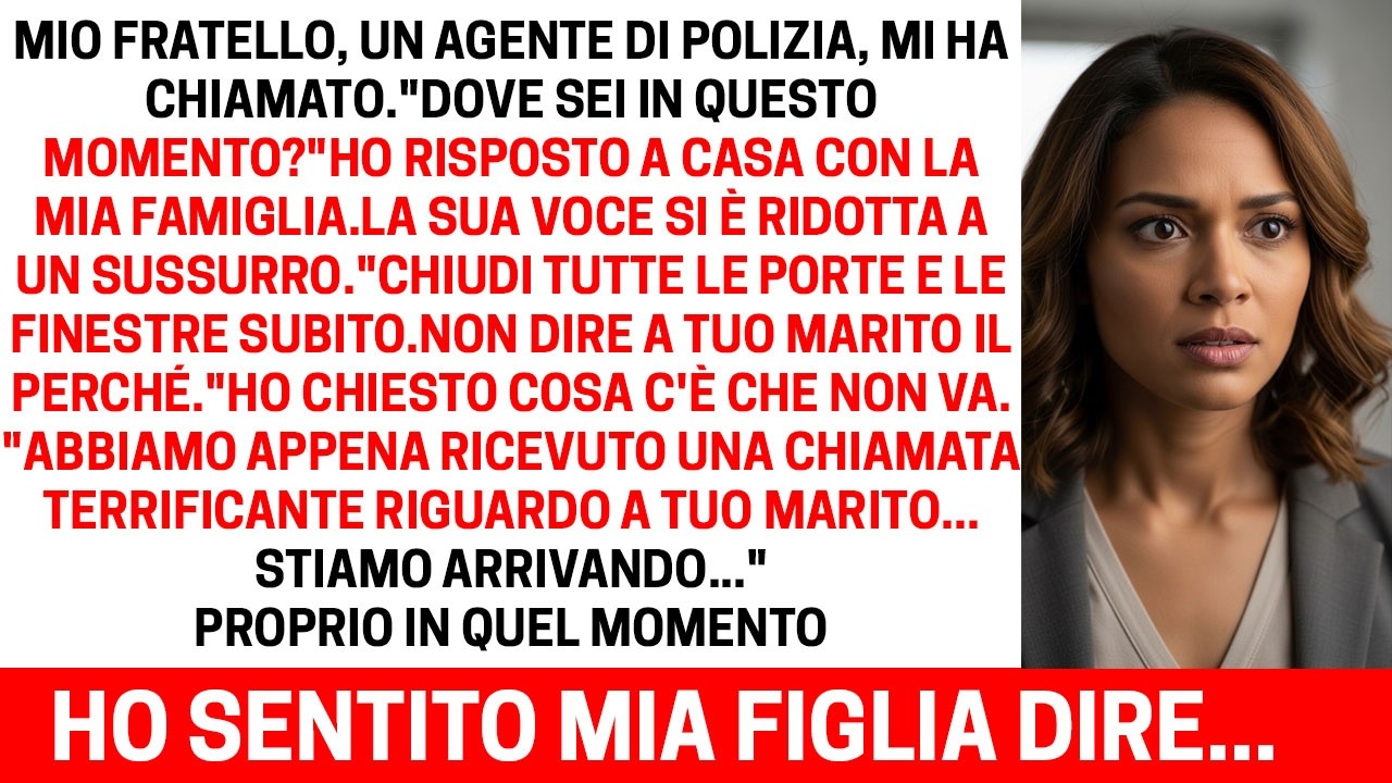 Mio fratello poliziotto mi ha chiamato: “Dove sei?” — Dopo la sua risposta ho avuto paura