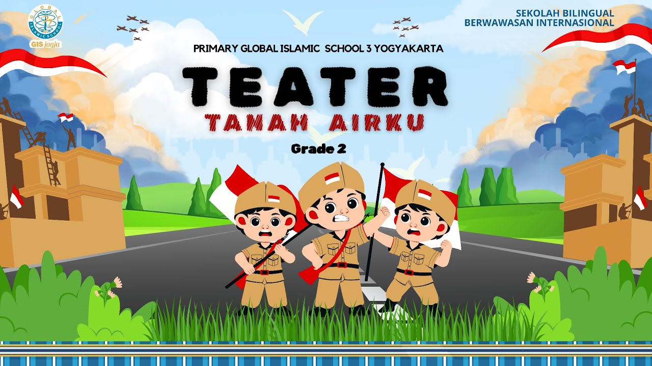 TEATER TANAH AIRKU - PRIMARY GLOBAL ISLAMIC SCHOOL 3 YOGYAKARTA