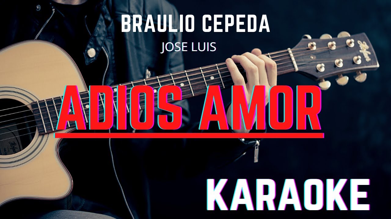 ✅Adios amor KARAOKE- Pasacalle Ecuatoriano [Braulio Cepeda y Jose.L]