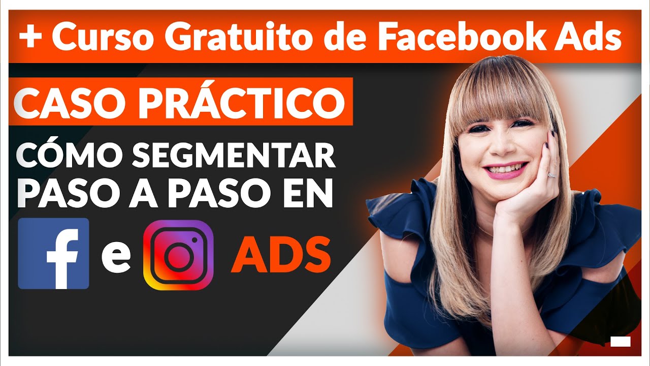 Curso Gratuito de Facebook Ads | Segmentar Paso a Paso (2/3)