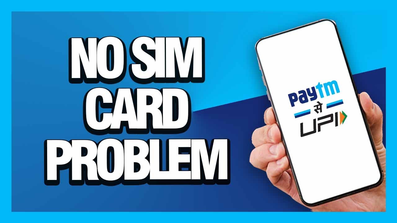 How to Fix Paytm App No Sim Card Problem - Android & Ios | Final Solution