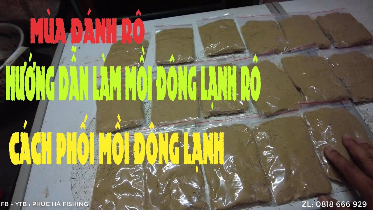 HƯỚNG DẪN LÀM MỒI ĐÔNG LẠNH GAN - MỒI ĐÔNG LẠNH ĐÁNH RÔ - BẢO QUẢN SỬ DỤNG LÂU DÀI - PHÚC HÀ FISHING