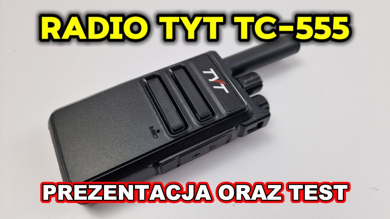 TYT TC-555 Profesjonalny Radiotelefon PMR?  Prezentacja oraz konkurs