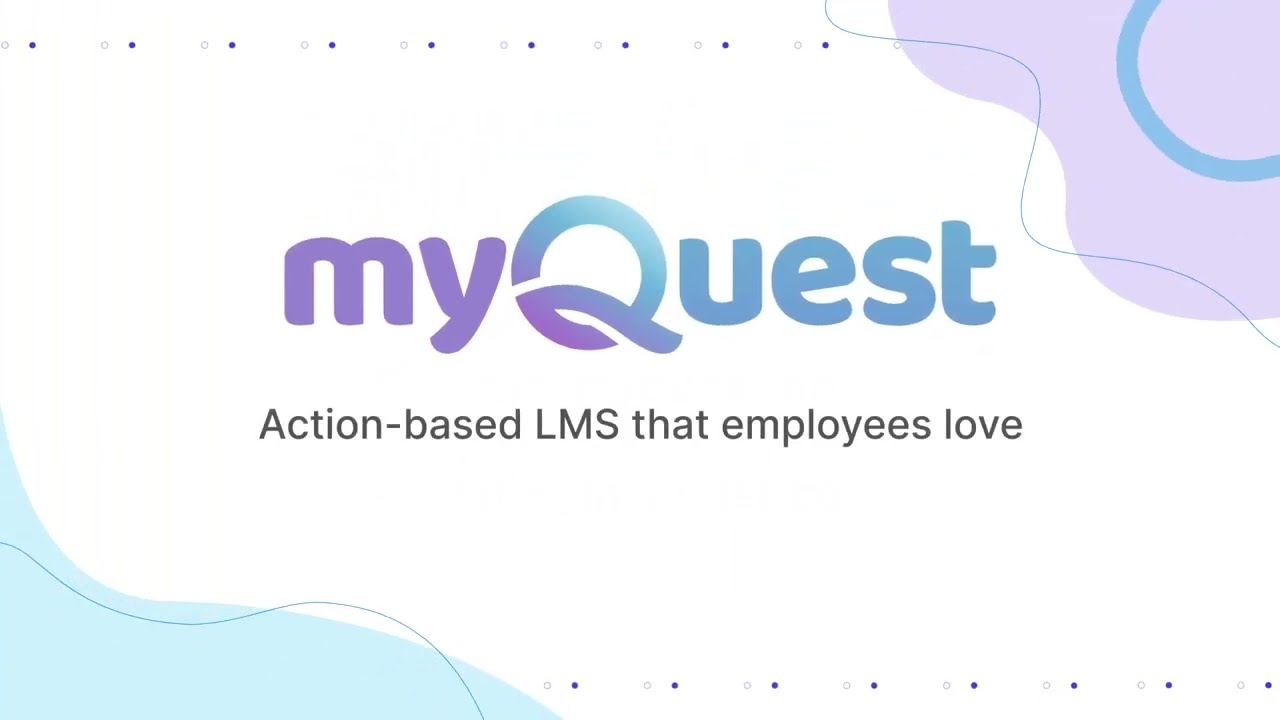 myQuest: Action-based LMS that employees love