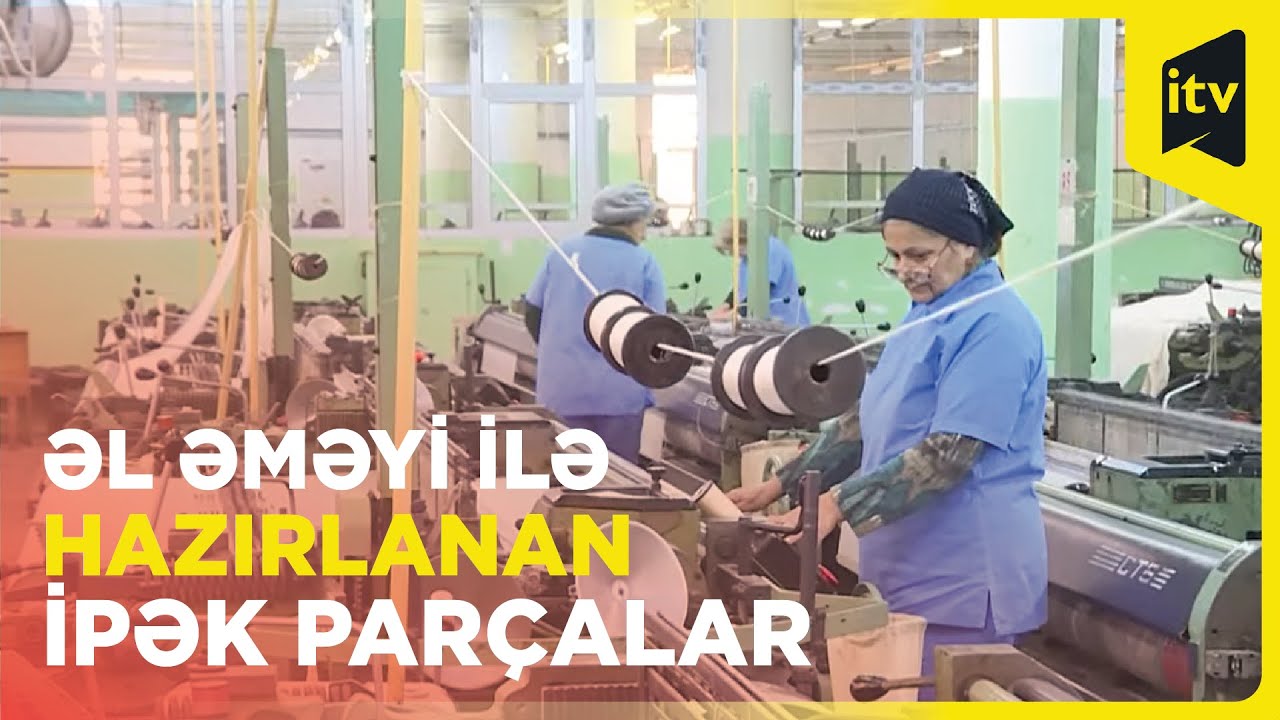 Sovet dövrünün texnikaları ilə dünyaya ən bahalı ipək ixrac edən Şəki ipək kombinatı