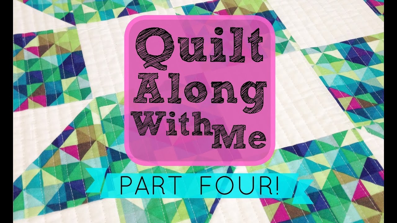 Quilt-Along-With-Me! | Part Four: Quilting!