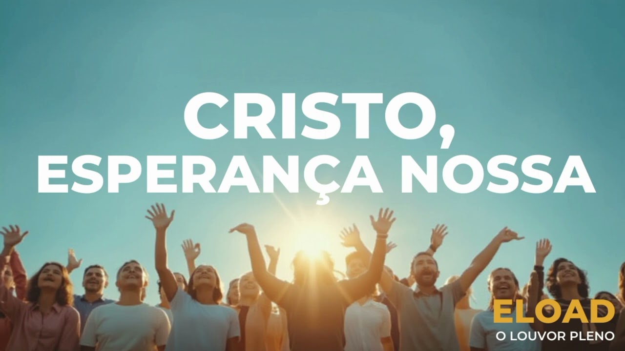 CRISTO, ESPERANÇA NOSSA