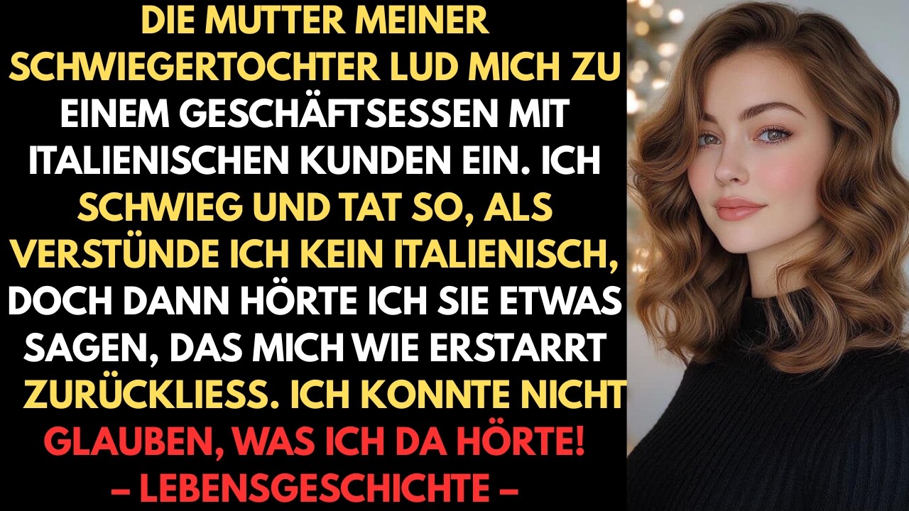 Die Mutter meiner Schwiegertochter lud mich zu einem Geschäftsessen mit italienischen Kunden ein