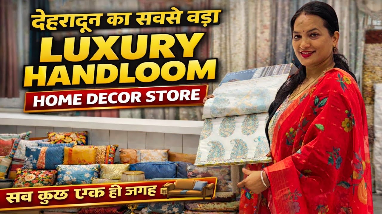 Dehradun का Biggest Luxury Handloom Home Décor Store 😍 | Wholesale से भी सस्ता | One Stop Solution 🏡